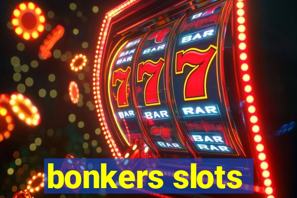 bonkers slots